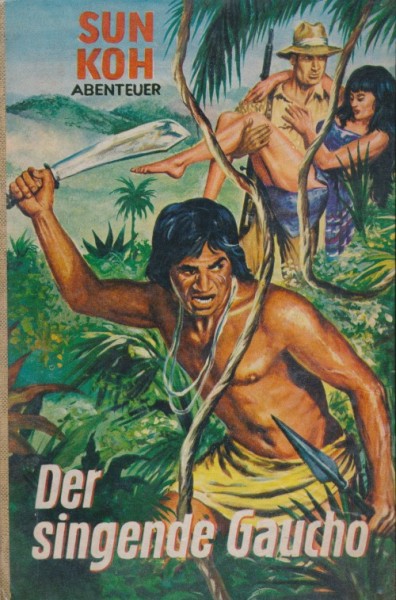 Sun Koh Leihbuch Singende Gaucho (Borgsmüller)