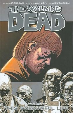 US: Walking Dead Vol.06: This Sorrowful Life