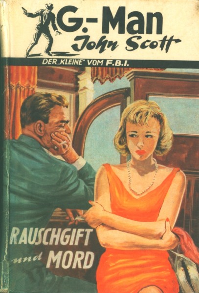 G-Man John Scott Leihbuch Rauschgift und Mord (Borgsmüller)