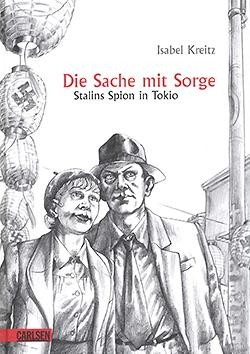 Sache mit Sorge (Carlsen, B.) Stalins Spion in Tokio