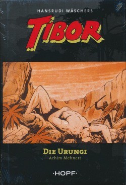 Hansrudi Wäschers Tibor: Die Urungi