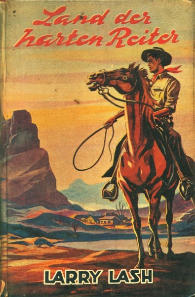 Lash, Larry Leihbuch Land der harten Reiter (Mülbusch)
