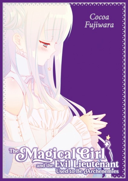 The Magical Girl and the Evil Lieutenant Used to Be Archenemies - Sammelband (02/26)