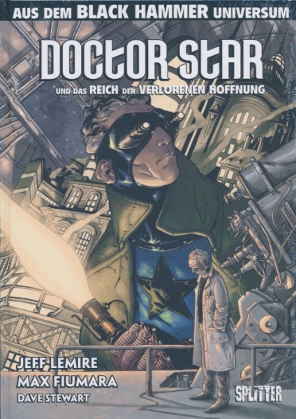 Black Hammer (Splitter, B.) Doctor Star & das Reich der verlorenen Hoffnung