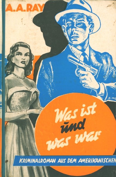 Ray, A.A. Leihbuch Was ist und was war (Iltis)