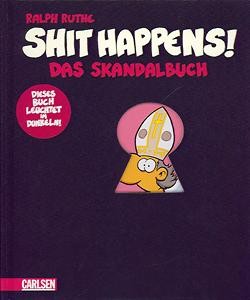 Shit Happens - Das Skandalbuch