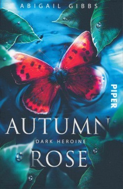 Gibbs, A.: Dark Heroine - Autumn Rose