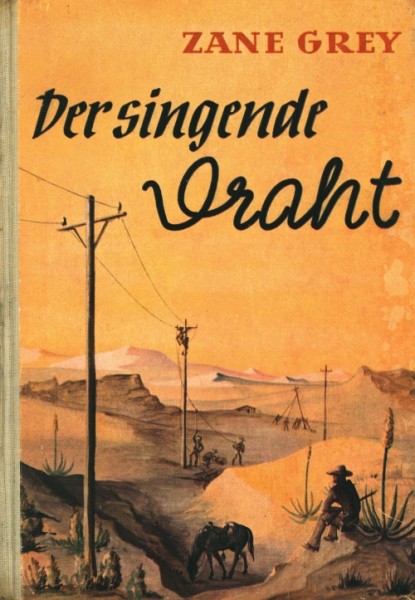 Grey, Zane Leihbuch Singende Draht (Awa)