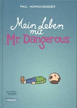 Mein Leben mit Mr. Dangerous (Carlsen, B.)