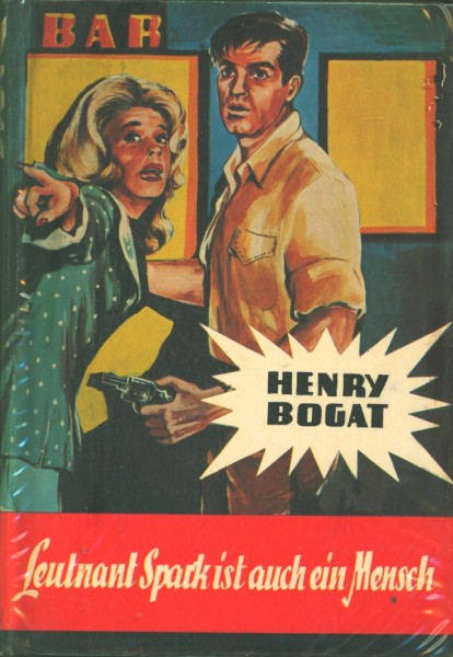 Bogat, Henry Leihbuch Leutnant Spark ist auch ein Mensch (Bewin)