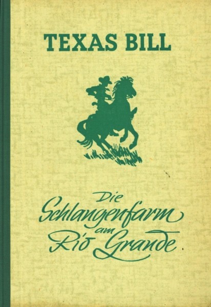 Texas Bill Leihbuch Schlangenfarm am Rio Grande (Liebel)