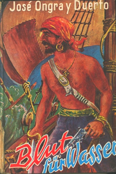 Ongra y Duerto, Jose Leihbuch Blut für Wasser (Weka)