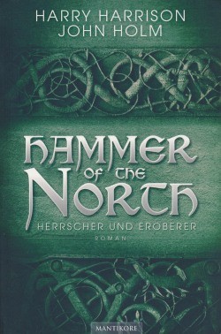 Harrison / Holm: Hammer of the North 3 - Herrscher und Eroberer