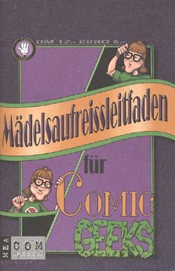 Mädelsaufreissleitfaden für Comic Geeks (Mea, Gb.)