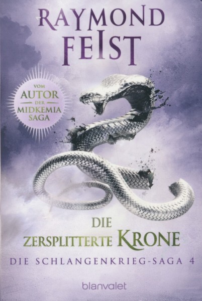 Feist, R.: Die Schlangenkrieg-Saga 4 - Die zersplitterte Krone