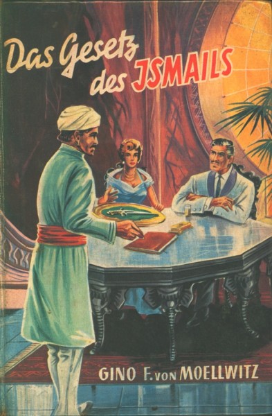 Moellwitz, Gino F. von Leihbuch Gesetz des Ismails (Feldmann)