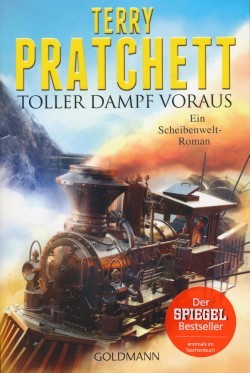 Pratchett, T.: Scheibenwelt - Toller Dampf voraus