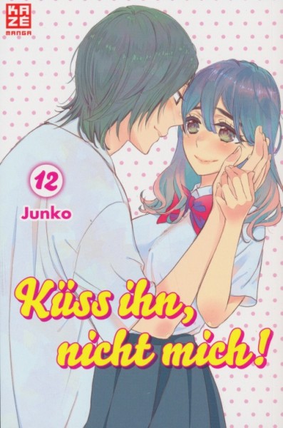 Küss ihn, nicht mich! 12