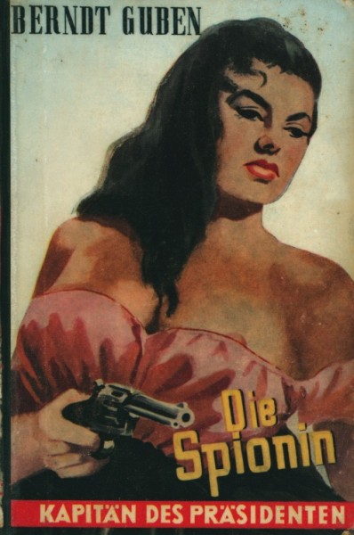 Kapitän des Präsidenten LB Spionin (Reihenbuch) Leihbuch