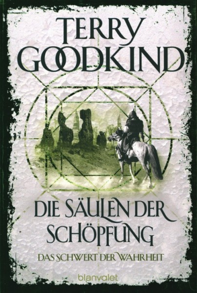 Goodkind, T.: Das Schwert der Wahrheit 07: Die Säulen der Schöpfung