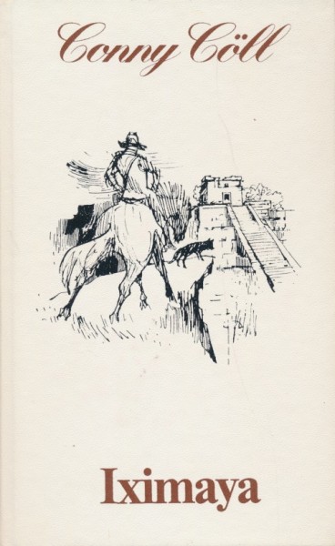 Conny Cöll Leihbuch ND Iximaya (Kölbl) Nachdruck