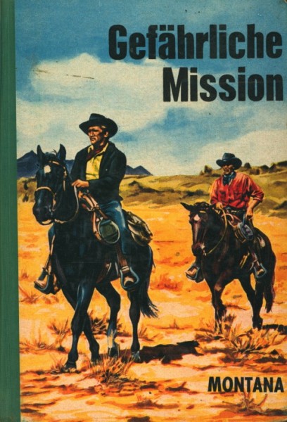 Montana Leihbuch Gefährliche Mission (Ernst u. Evertz)