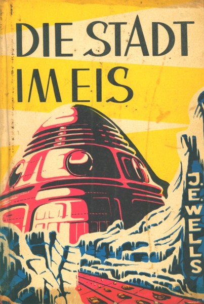 Wells, J.E. Leihbuch Stadt im Eis (Hönne)