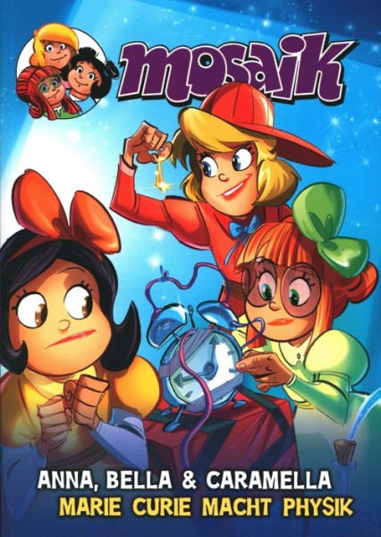 Anna, Bella und Caramella - Marie Curie macht Physik