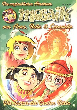 Mosaik: Unglaublichen Abenteuer von Anna, Bella & Caramella (Junge Welt, Gb.) Nr. 1-35