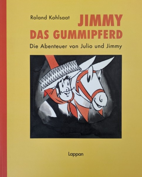 Jimmy das Gummipferd (Lappan, BrÜ.) Abenteuer von Julio und Jimmy