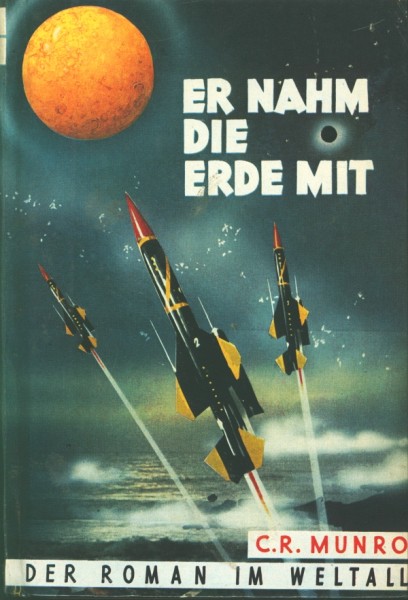 Munro, C.R. Leihbuch Er nahm die Erde mit (Steinebach)