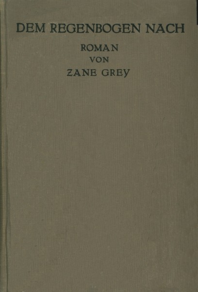 Grey, Zane Leihbuch Dem Regenbogen nach (Awa)