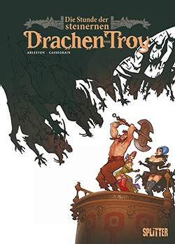 Stunde der steinernen Drachen von Troy (Splitter, B.)