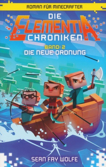 Minecraft: Die Elementia-Chroniken 2 - Die neue Ordnung