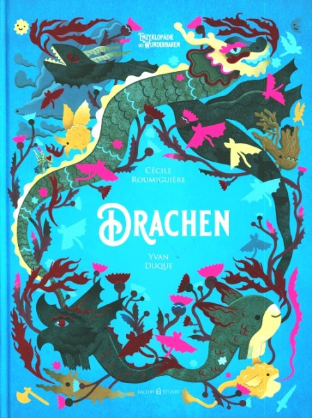 Drachen - Enzyklopädie des Wunderbaren