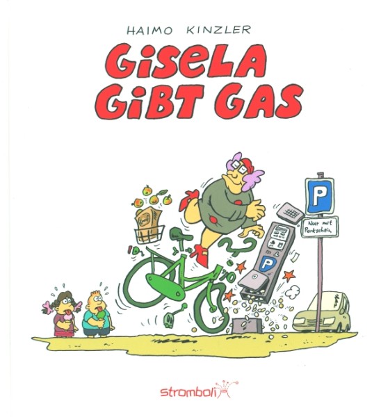 Gisela 1: Gisela gibt Gas