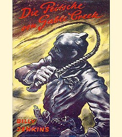 Billy Jenkins Vorkrieg Leihbuch Nachdruck Peitsche von Gable Creek (Ganzbiller)