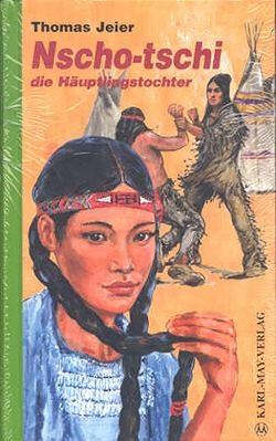 Nscho-Tschi die Häuptlingstochter
