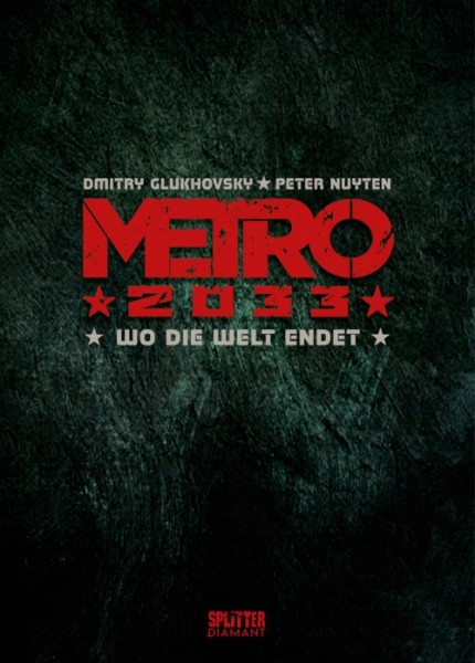Metro 2033 (Splitter, B.) Nr. 1 Diamant Luxusausgabe