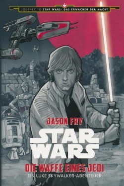 Star Wars: Ein Luke Skywalker-Abenteuer - Die Waffe eines Jedi