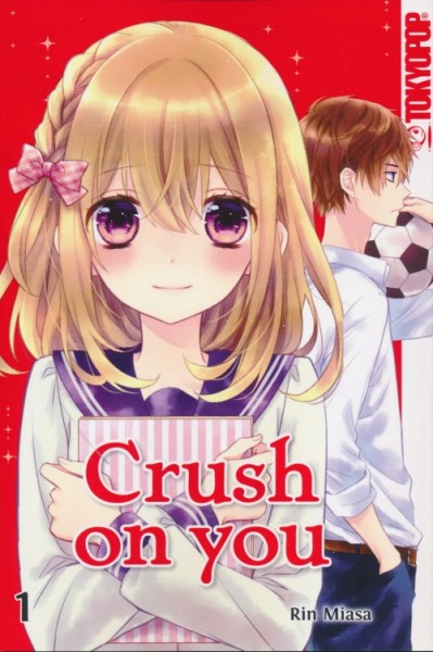 Crush on you (Tokyopop, Tb.) Nr. 1-3