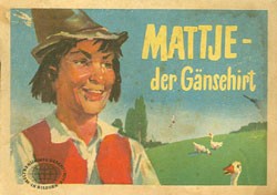 Weltberühmte Geschichten in Bildern (Mattje) (Junge Welt, KbQ.) Mattje der Gänsehirt