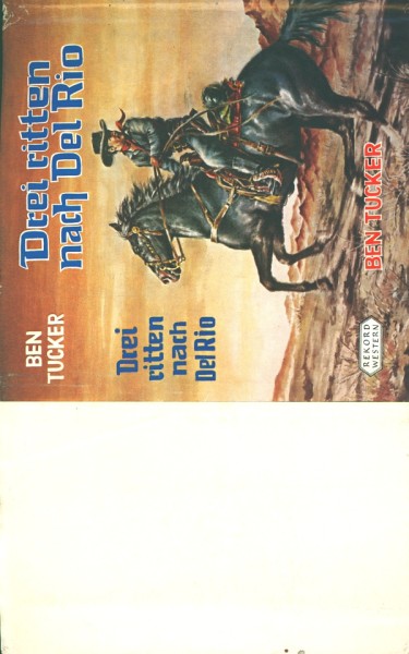 Tucker, Ben Leihbuch SU Drei ritten nach Del Rio (Rekord) nur Schutzumschlag