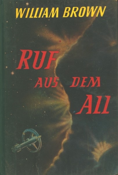 Brown, W. Leihbuch Ruf aus dem All (Bewin)