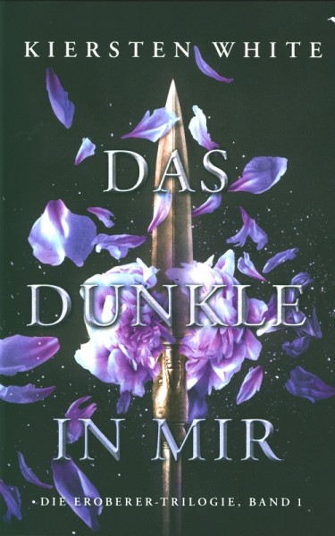White, K.: Die Eroberer Trilogie 1 - Das dunkle in mir