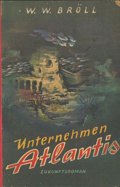 Bröll, W.W. Leihbuch Unternehmen Atlantis (Hönne)