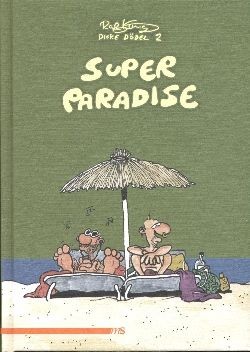 Ralf König: Dicke Dödel 2 Super Paradise HC