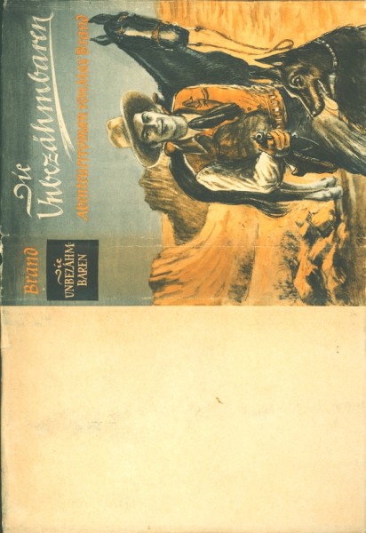 Brand, Max Leihbuch VK SU Unbezähmbaren (Knaur) Vorkrieg nur Schutzumschlag