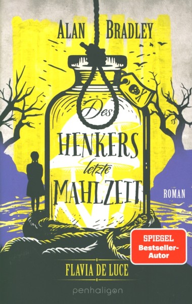 Bradley, A.: Flavia de Luce 11: Des Henkers letzte Mahlzeit HC