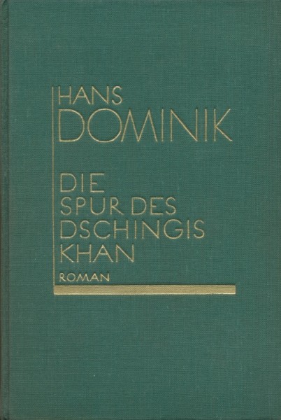 Dominik, Hans Leihbuch VK Spur des Dschingis Khan (Scherl) Vorkrieg